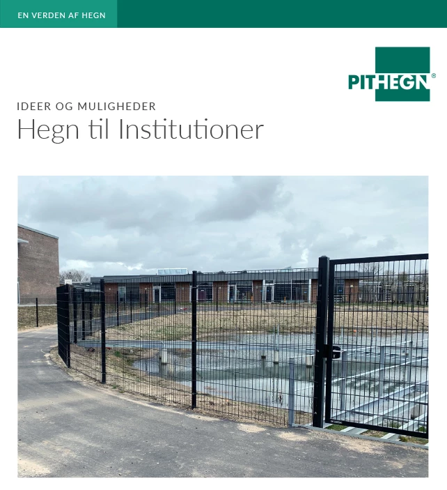 Hegn, porte og låger til institutioner